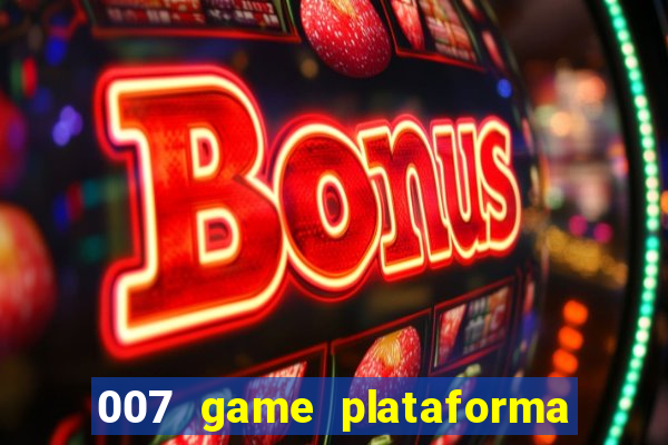 007 game plataforma de jogos